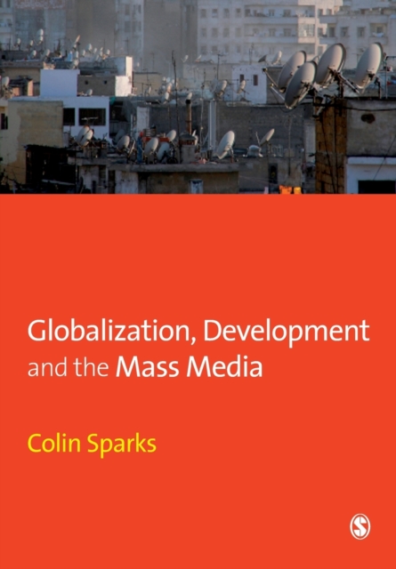 Globalization, Development and the Mass Media, Paperback / softback Book