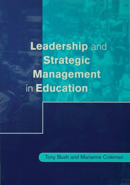 Leadership and Strategic Management in Education, Paperback / softback Book