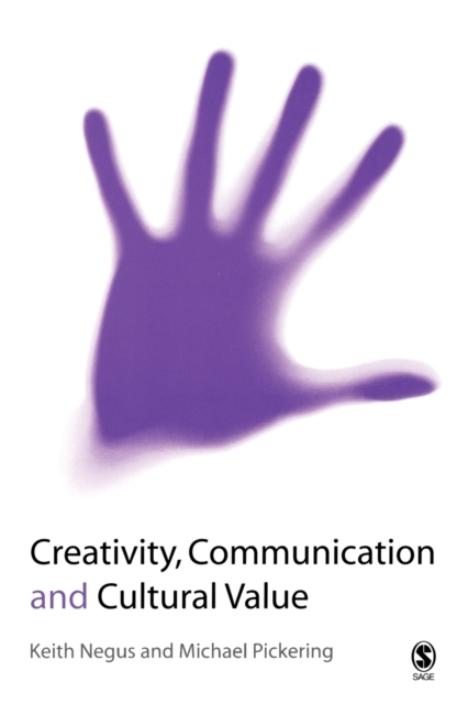 Creativity, Communication and Cultural Value, Paperback / softback Book