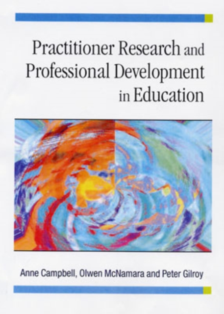 Practitioner Research and Professional Development in Education, Hardback Book