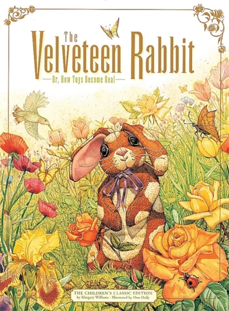 The Velveteen Rabbit : Or, How Toys Become Real, Hardback Book