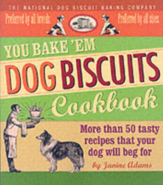 You Bake 'em Dog Biscuits Cookbook, Paperback / softback Book