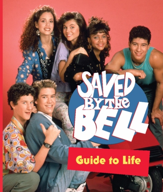 Saved by the Bell Guide to Life, Hardback Book