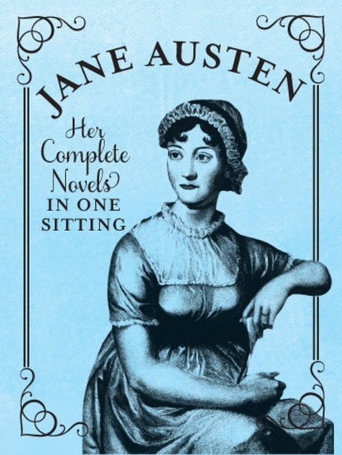 Jane Austen : The Complete Novels in One Sitting, Hardback Book