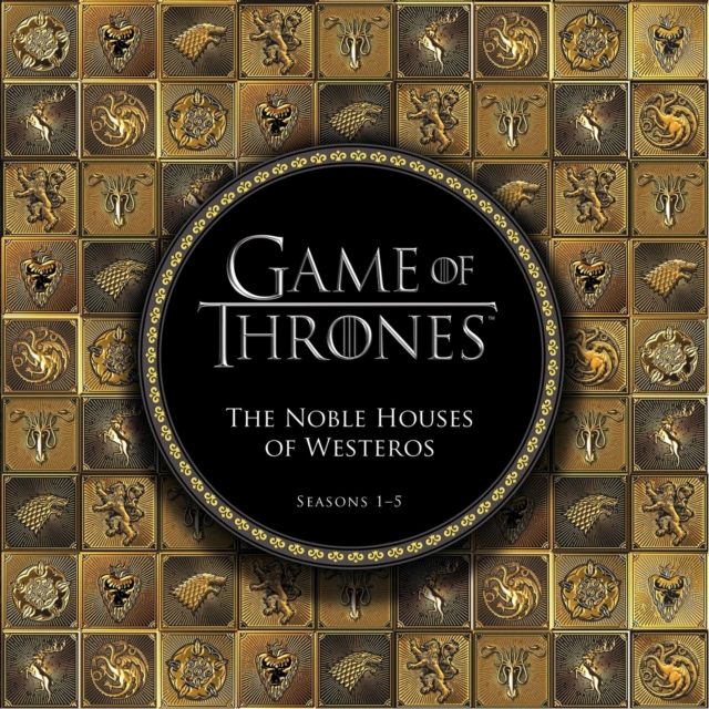 Game of Thrones: The Noble Houses of Westeros : Seasons 1-5, Hardback Book