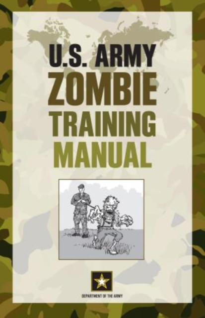 U.S. Army Zombie Training Manual, Paperback / softback Book
