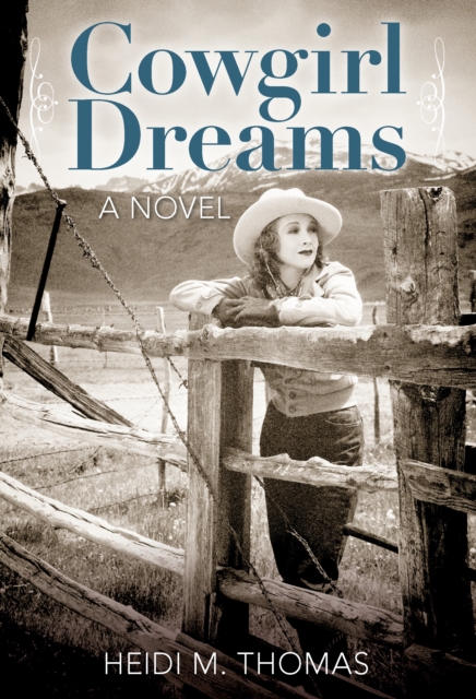 Cowgirl Dreams : A Novel, Paperback / softback Book