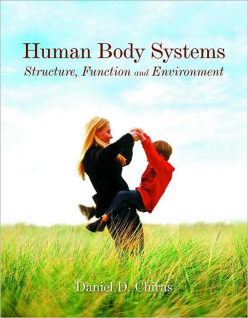 Human Body Systems : Structure, Function and Environment, Paperback / softback Book