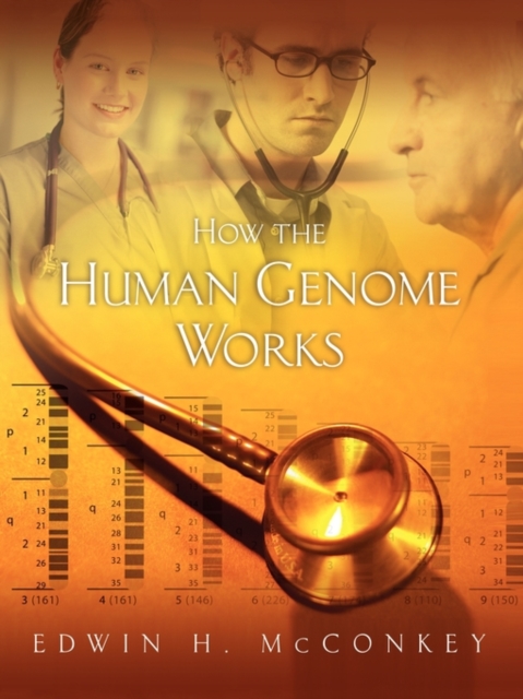 How the Human Genome Works, Paperback / softback Book