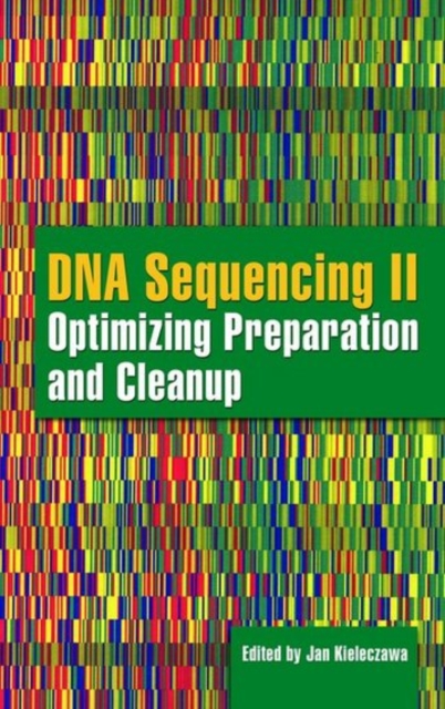 DNA Sequencing II: Optimizing Preparation And Cleanup, Hardback Book