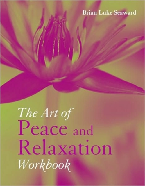 The Art of Peace and Relaxation Workbook, Paperback / softback Book