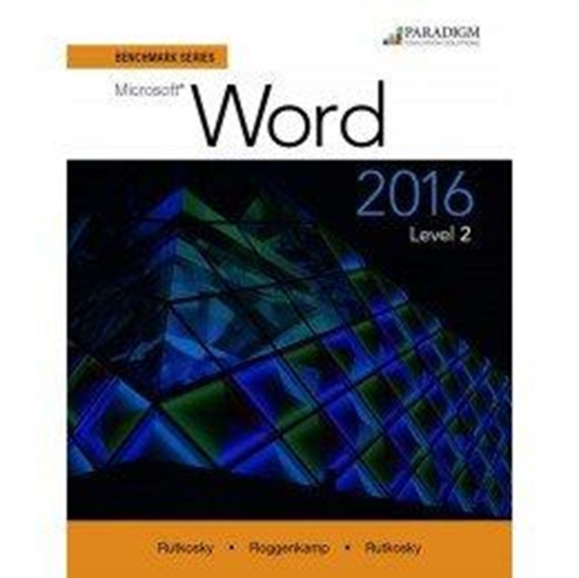 Benchmark Series: Microsoft (R) Word 2016 Level 2 : Text, Paperback / softback Book