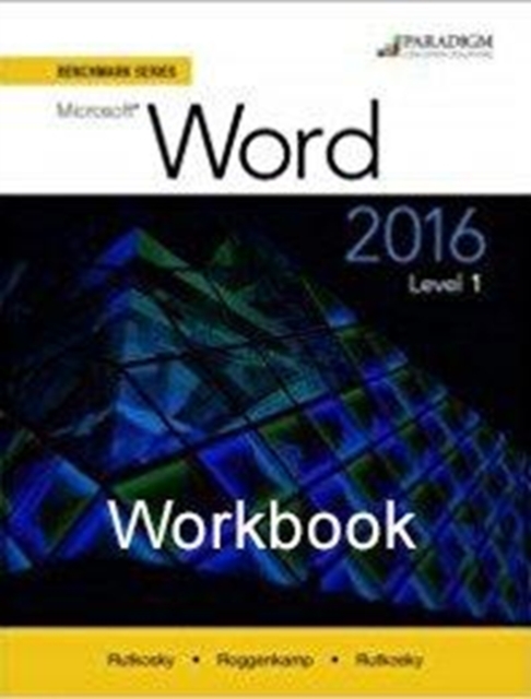 Benchmark Series: Microsoft (R) Word 2016 Levels 1 and 2 : Workbook, Paperback / softback Book