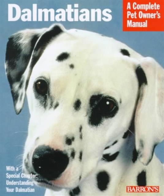 Complete Pet Owners Manual : Dalmations, Paperback / softback Book