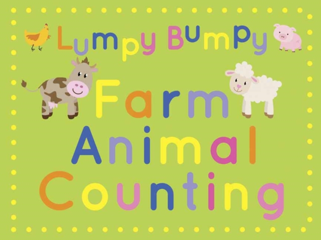 Lumpy Bumpy Farm Animal Counting, Hardback Book