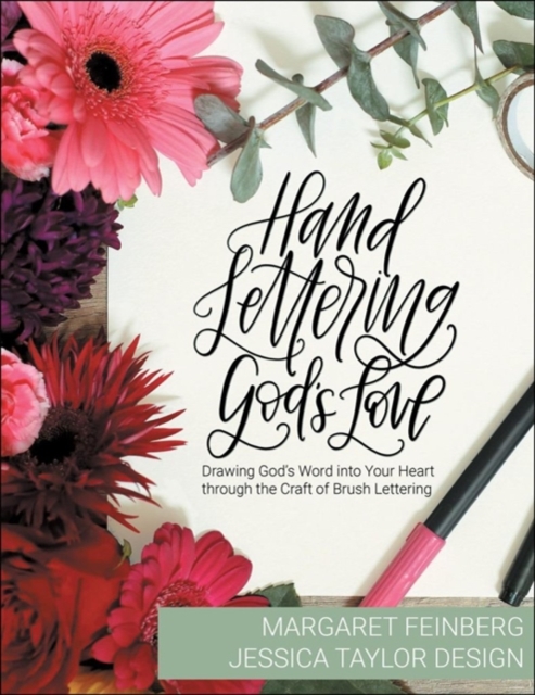 Hand Lettering God's Love : Drawing God's Word into Your Heart through the Craft of Brush Lettering, Paperback / softback Book