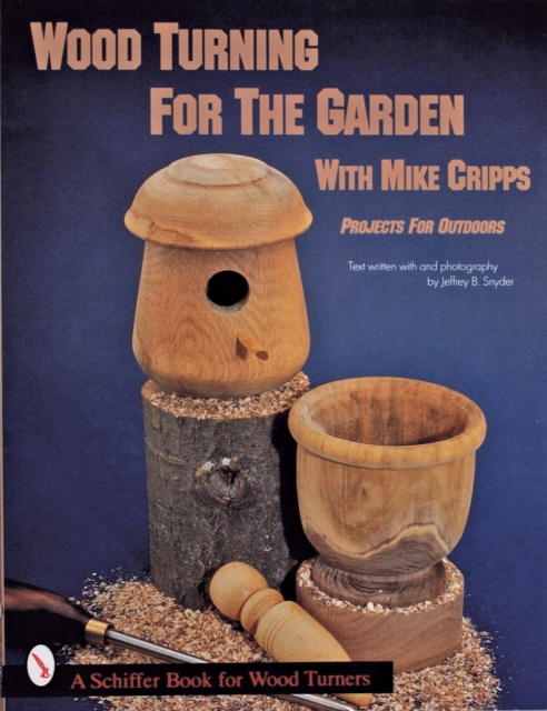 Wood Turning for the Garden: Projects for the Outdoors, Paperback / softback Book