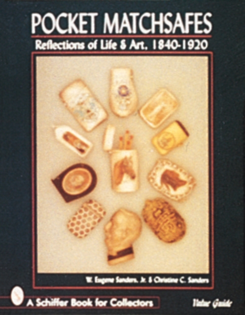 Pocket Matchsafes : Reflections of Life & Art, 1840-1920, Paperback / softback Book