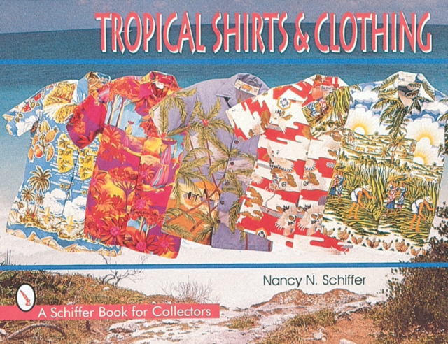Tropical Shirts & Clothing, Paperback / softback Book