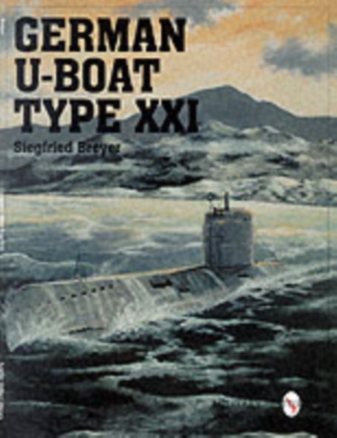 German U-Boat Type XXI, Paperback / softback Book