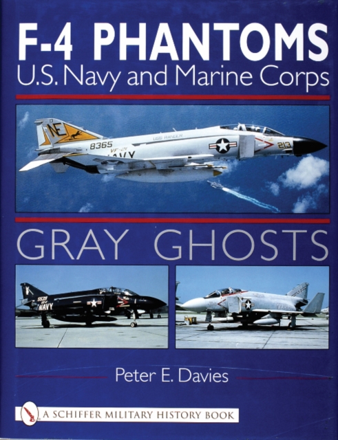 Gray Ghts: U.S. Navy and Marine Corps F-4 Phantoms, Hardback Book