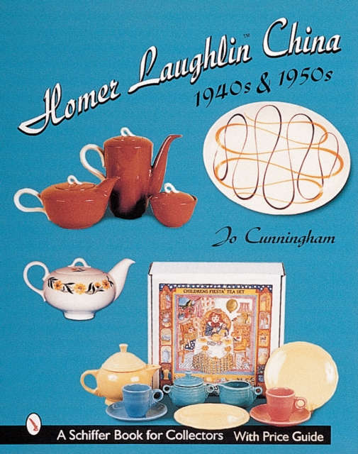 Homer Laughlin China : 1940s & 1950s, Hardback Book
