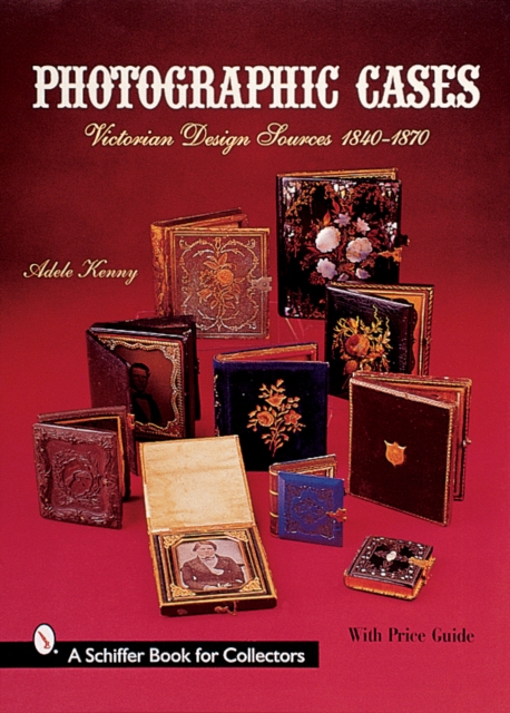 Photographic Cases: Victorian Design Sources 1840-1870, Hardback Book