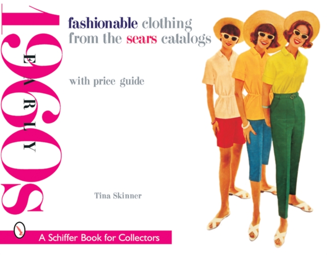 Fashionable Clothing from the Sears Catalogs : Early 1960s, Paperback / softback Book