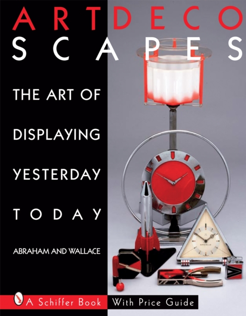 Art Decoscapes : Thr Art of Displaying Yesterday Today, Hardback Book