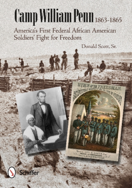 Camp William Penn: 1863-1865 : 1863-1865, Hardback Book