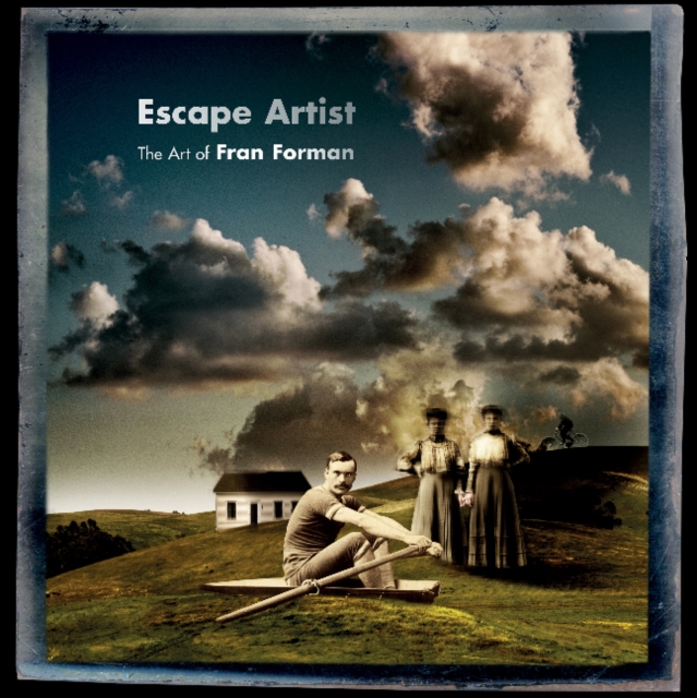 Escape Artist : The Art of Fran Forman, Hardback Book