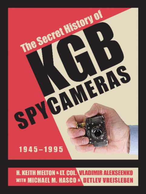 The Secret History of KGB Spy Cameras : 1945–1995, Hardback Book