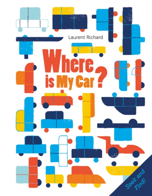 Where Is My Car? : Seek and Find, Board book Book