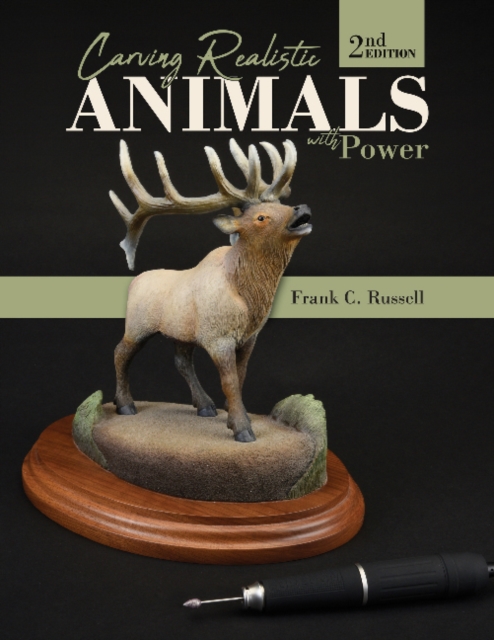Carving Realistic Animals with Power, 2nd Edition, Paperback / softback Book