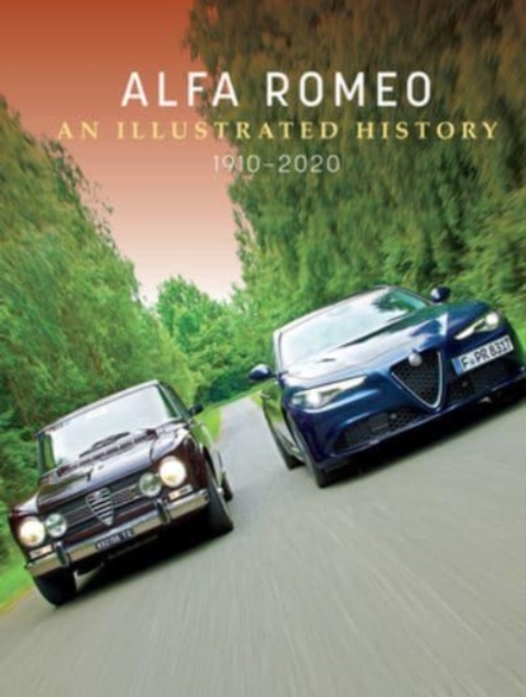 Alfa Romeo : An Illustrated History, 1910–2020, Hardback Book