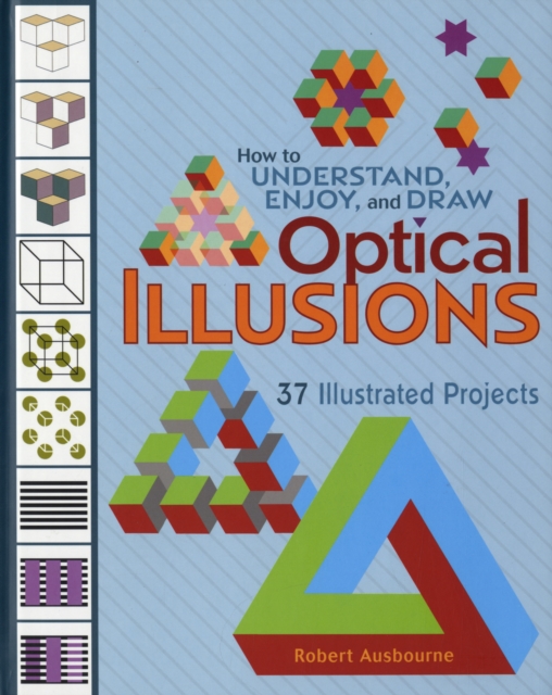 How to Understand Enjoy and Draw Optical Illusions, Hardback Book