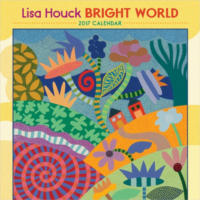 Lisa Houck : Bright World 2017 Mini Wall Calendar, Calendar Book