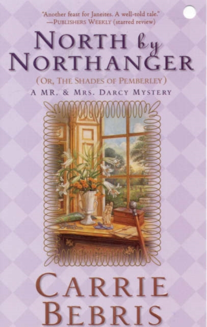 North by Northanger or, the Shades of Pemberley, Paperback Book