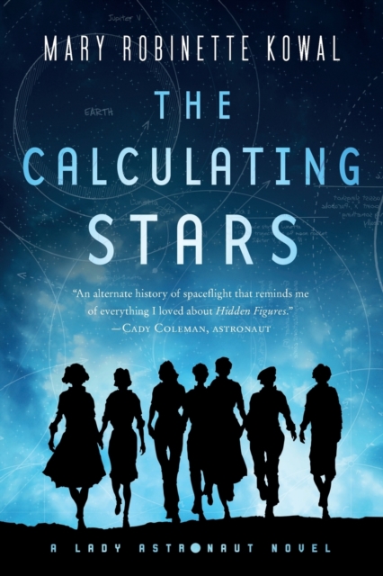 The Calculating Stars : A Lady Astronaut Novel, Paperback / softback Book