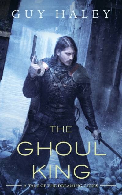 Ghoul King : A Story of the Dreaming Cities, Paperback / softback Book