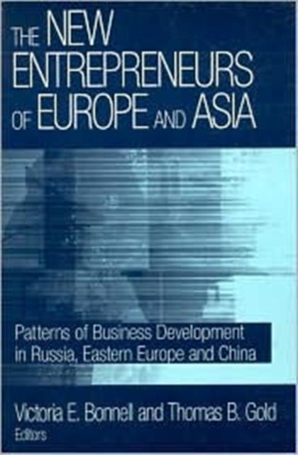 The New Entrepreneurs of Europe and Asia : Patterns of Business Development in Russia, Eastern Europe and China, Hardback Book
