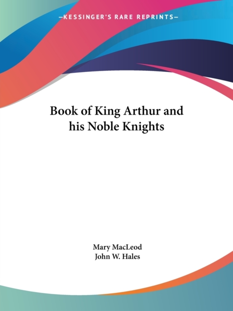 Book of King Arthur and His Noble Knights, Paperback / softback Book