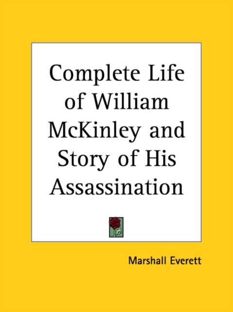 Complete Life of William McKinley, Paperback / softback Book