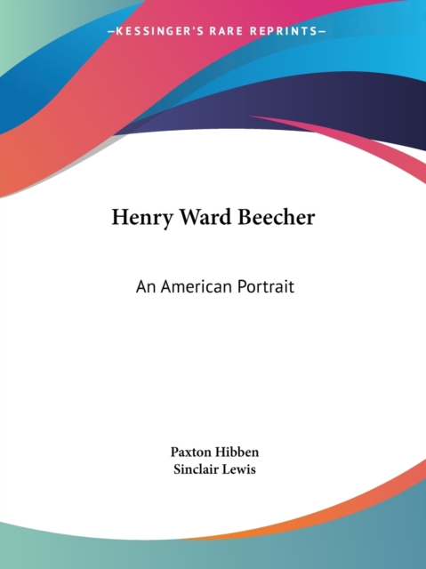 Henry Ward Beecher : An American Portrait (1927), Paperback / softback Book