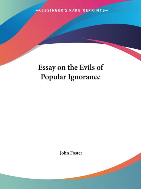 Essay on the Evils of Popular Ignorance, Paperback Book