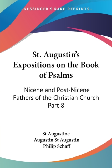 St. Augustin's Expositions on the Book of Psalms (1888) : vol.8, Paperback Book