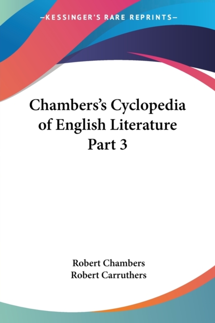 Chambers's Cyclopedia of English Literature  (1879) : vol.3, Paperback / softback Book
