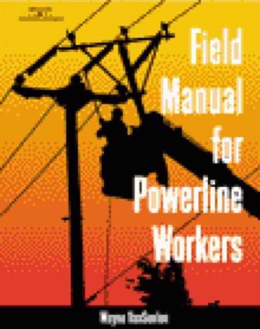 Field Manual for Powerline Workers, Spiral bound Book
