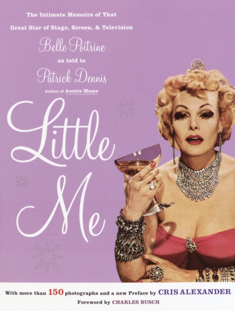 Little Me : The Intimate Memoirs of that Great Star of Stage, Screen and Television/Belle Poitrine, Paperback / softback Book