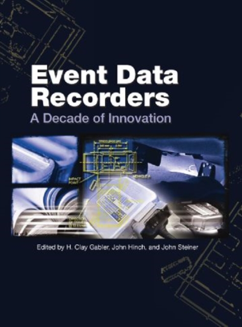 Event Data Recorders : A Decade of Innovation, Hardback Book